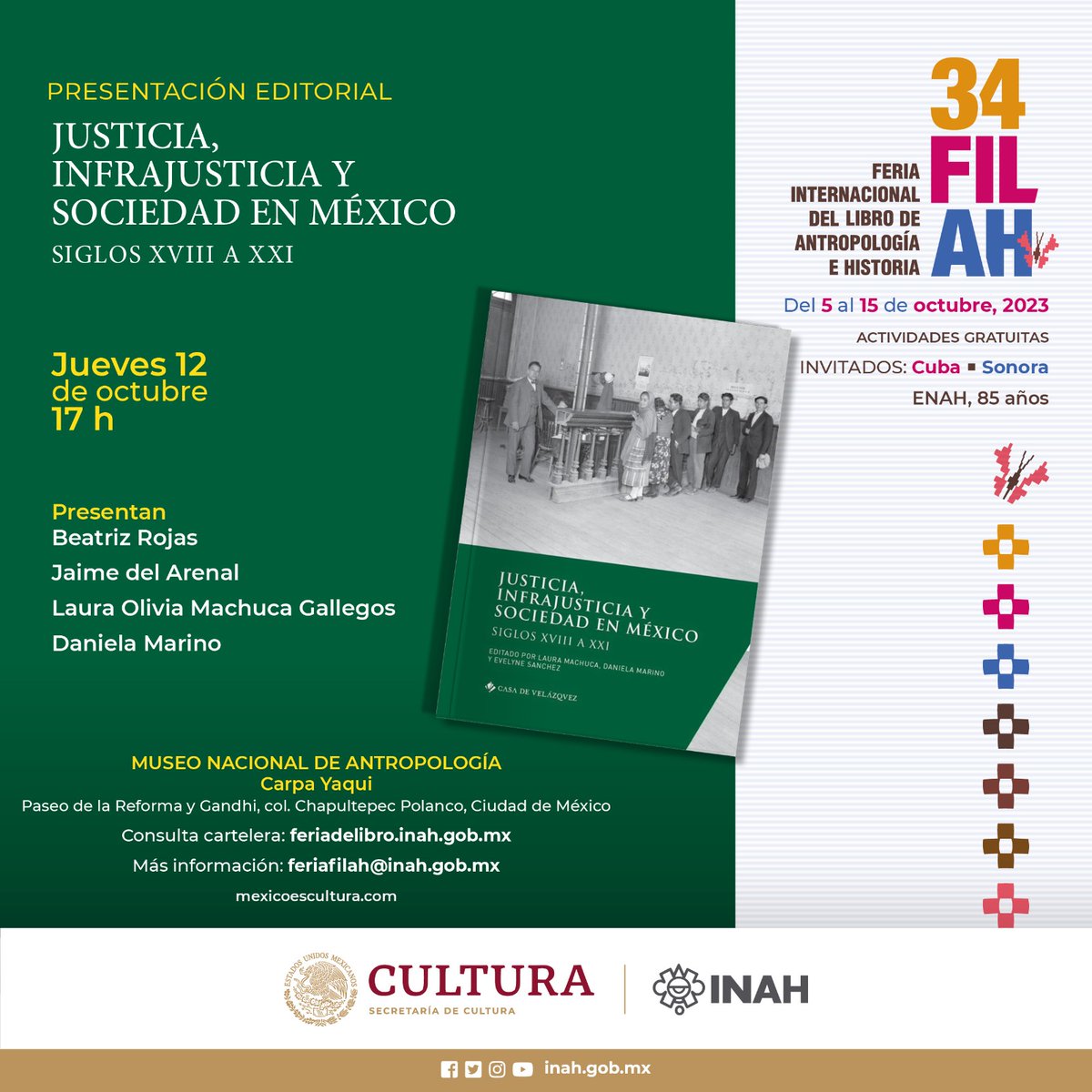 "Justicia, infrajusticia y sociedad en México. Siglos XVIII a XXI" estudia la relación del sistema de justicia con la sociedad desde una mirada histórica. Asiste el jueves 12 de octubre, a la Carpa Yaqui en el marco de la 34 FILAH que se realiza en el MNA a partir de las 17 h.