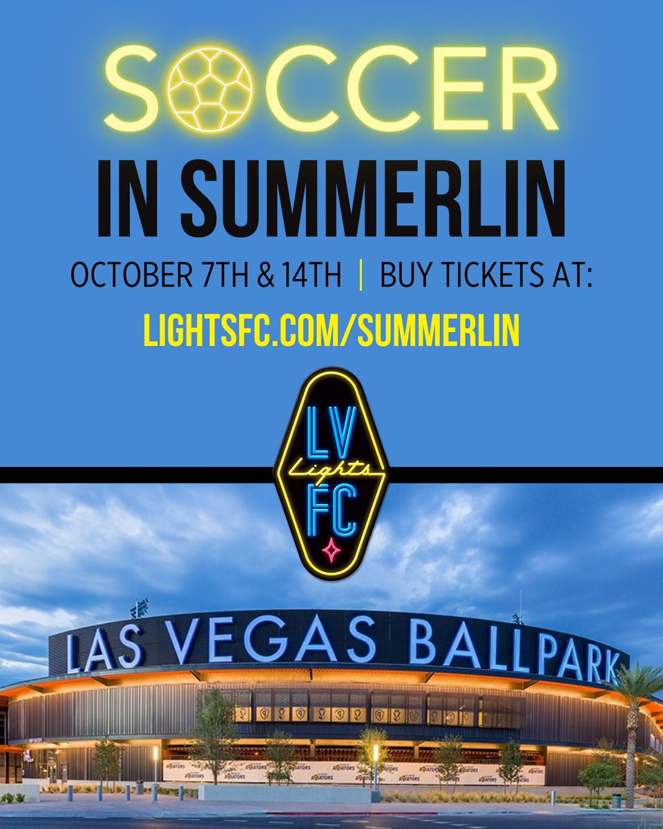 The Las Vegas Lights are coming to Summerlin! ⚽ Join us at Las Vegas Ballpark on October 7 &amp; 14 

🎟️ ow.ly/IE4X50PTIBi
