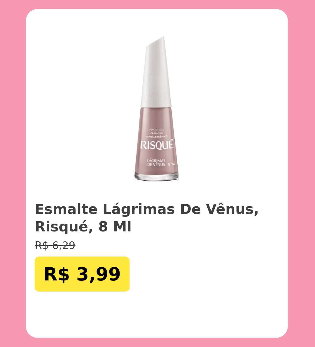promosdacris's tweet photo. 🛍️Esmalte Lágrimas De Vênus, Risqué, 8 Ml

~de R$ 6,29~
💸por R$ 3,99 🚨🚨
🔄 R$ 3,59 (10%) na recorrência

👉Link p/ comprar: https://t.co/SBewLzkUuX https://t.co/np7e73gj8c