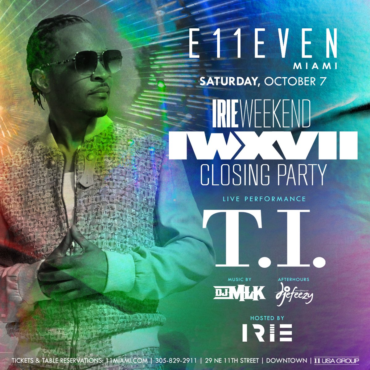 11Miami's tweet photo. Big things poppin' and little things stoppin' 🎶
T.I. #LiveFrom11 Saturday, October 7 🔥 For the 17th annual @IrieWeekend
Hosted by Miami’s own @Irie, plus sounds by @Djmlk &amp; @Djefeezy 

Tickets &amp; Tables: https://t.co/7sLVigmQhc

@IrieFoundation @Tip 

#IrieWeekend #BestOfMiami https://t.co/joxTvE7RLD
