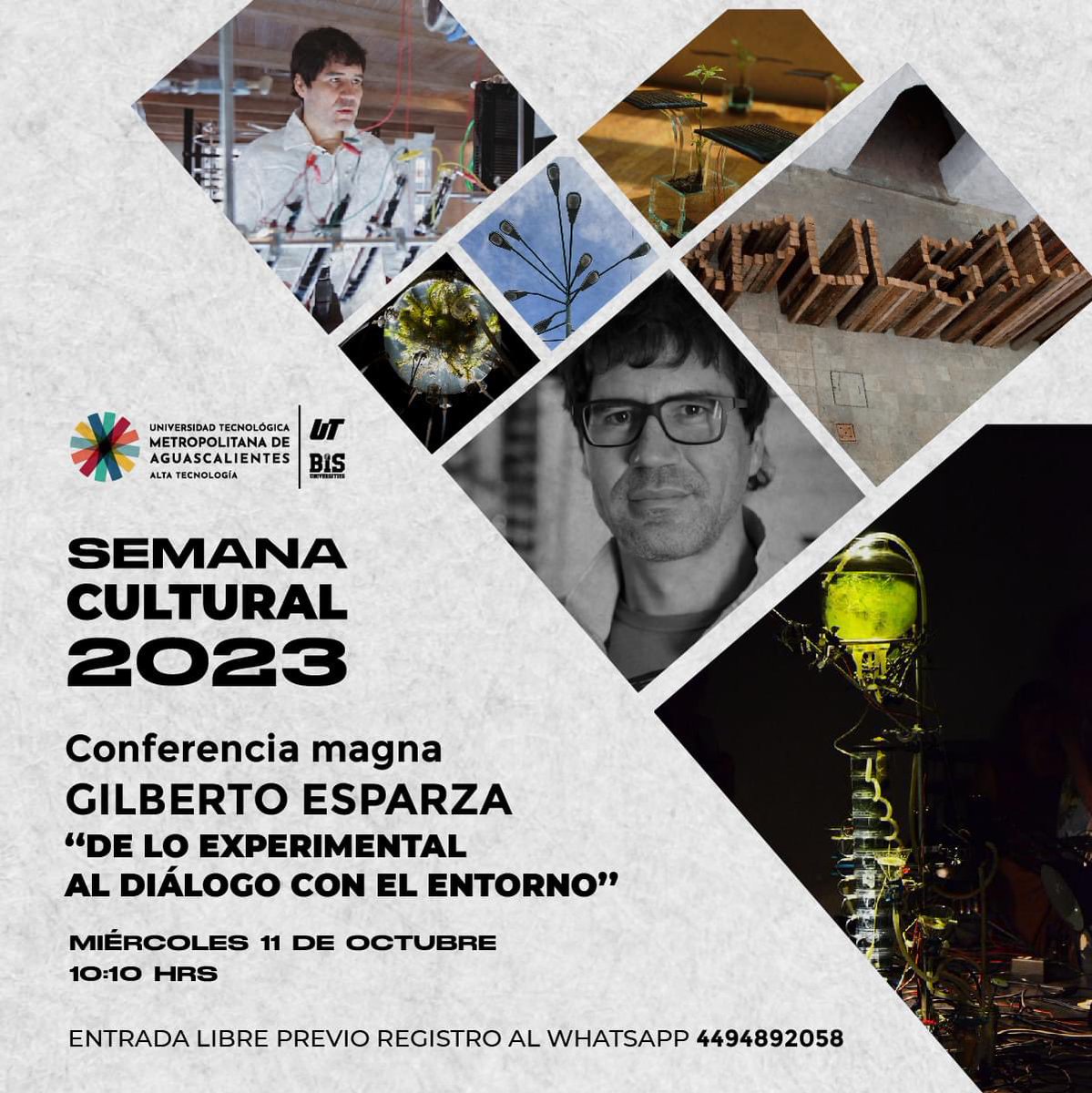 La Semana Cultural 2023 que comenzará con la conferencia Magna “De lo experimental al diálogo con el entorno" con Gilberto Esparza, artista plástico y digital e investigador.

Miércoles 11 de octubre a las 10 a.m. Público en general: indispensable registro previo al 4494892058.