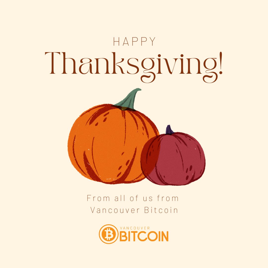 Vancouver_BTC's tweet photo. Happy Thanksgiving! #vancouver #bitcoin will be closed on Monday October 9th, 2023. We will return to our regular schedules the following day.

#thanksgiving #holiday #pumpkin #turkey
#stuffing #food #family #friends https://t.co/Cu3TU7ZImP