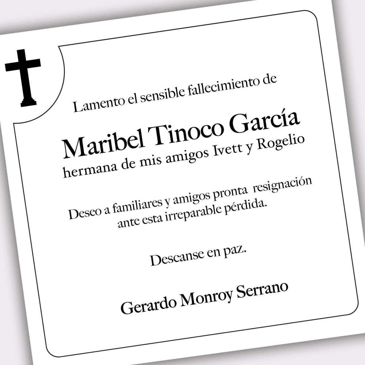 Estimados <a href="/TinocoGRogelio/">Rogelio Tinoco G</a> e <a href="/ivetiga/">Ivett Tinoco</a>, les envío un abrazo, en este difícil momento.