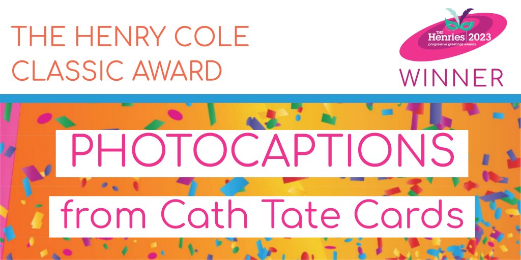 The Henries Henry Cole Classic Award 2023, sponsored by #TheSherwoodGroup goes to Photocaptions from @CathTateCards🥳 | #Henries23