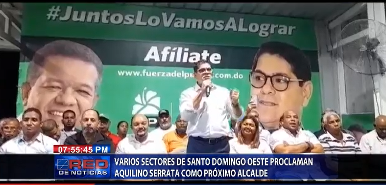 cdn37's tweet photo. #ReddeNoticias: Decenas de empresarios, dirigentes comunitarios, comerciantes, deportistas, religiosos y movimientos políticos proclamaron al precandidato a la alcaldía de la Fuerza del Pueblo por el municipio Santo Domingo Oeste, Aquilino Serrata, como su próximo alcalde a partir del 2024.