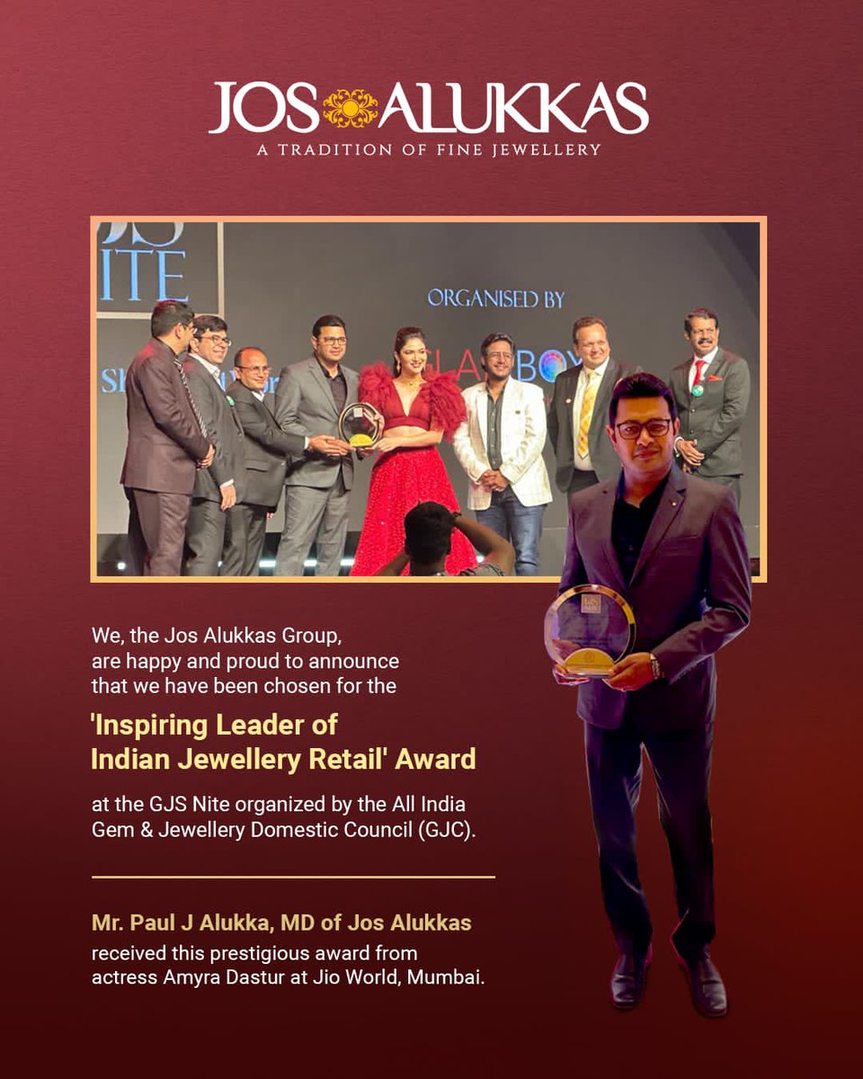 We are happy and proud to announce that we have been chosen for the 'Inspiring Leader of Indian Jewellery Retail' Award at the GJS Nite organized by the All India GJC. Paul J Alukka, M D of Jos Alukkas received this award from actress Mayra Dastur at Jio World, Mumbai.