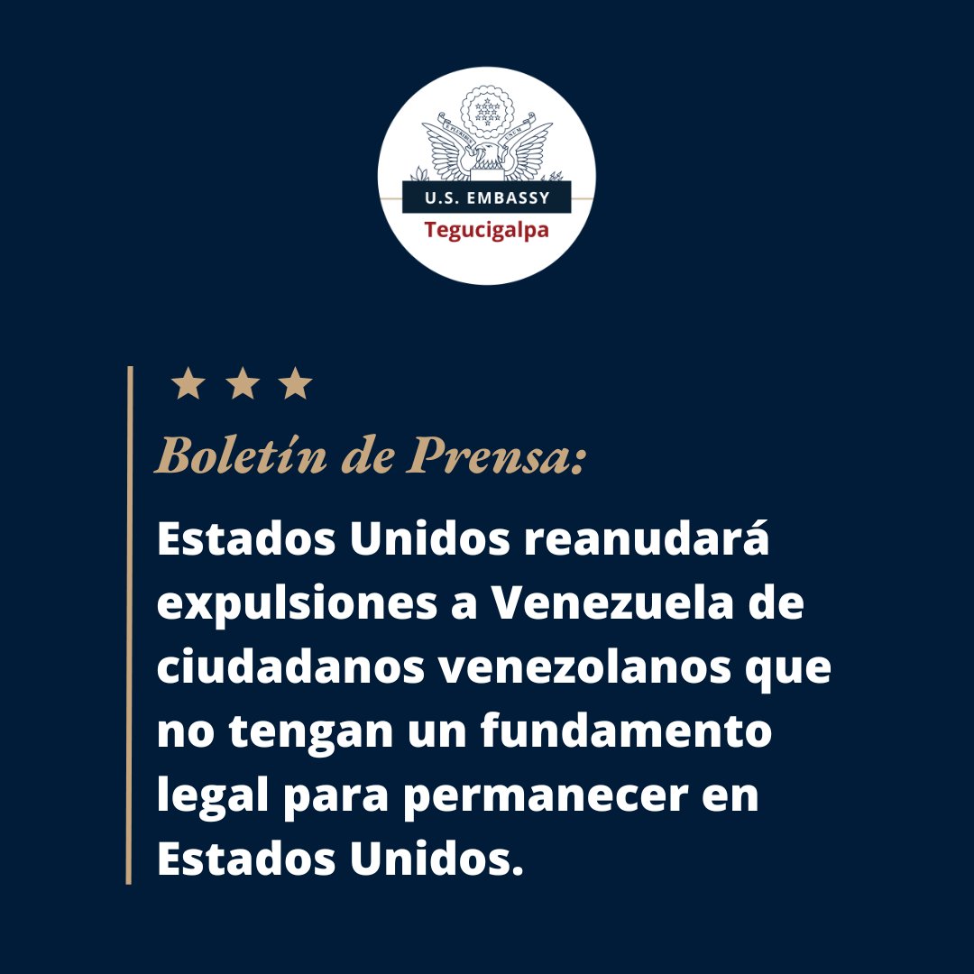 usembassyhn's tweet image. Estados Unidos reanudará expulsiones a Venezuela de ciudadanos venezolanos que no tengan un fundamento legal para permanecer en Estados Unidos. state.gov/translations/s…