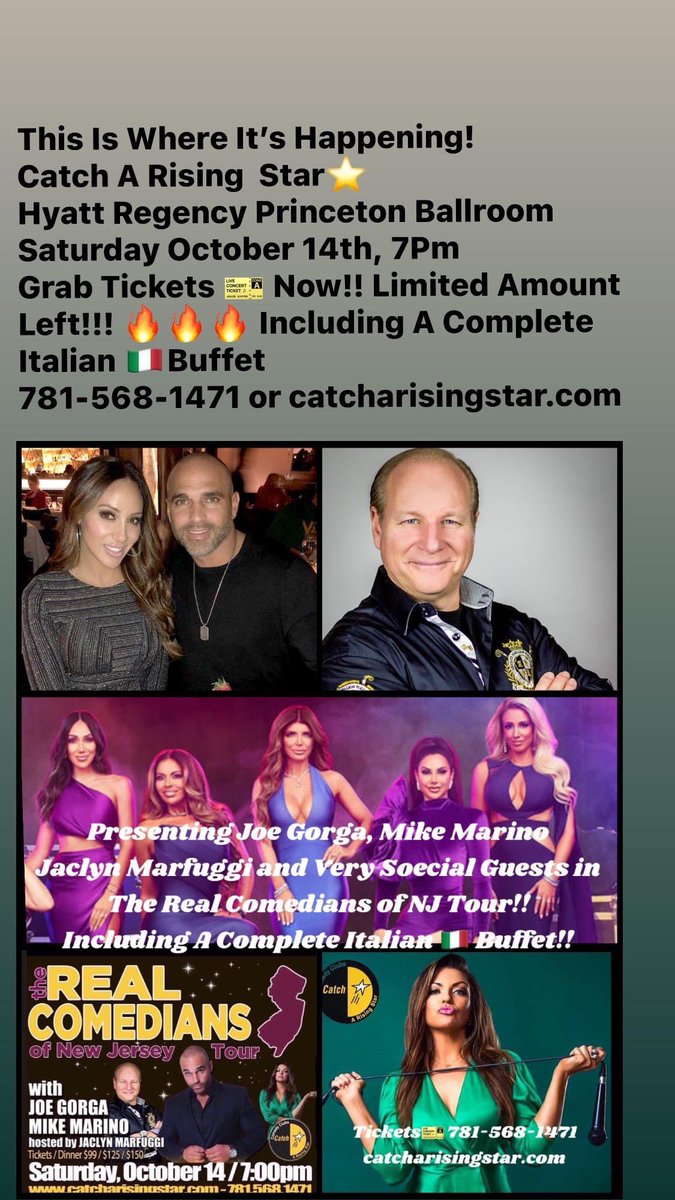 Be Where It’s Happenin🔥🔥🔥Sat, Oct 14th At Catch A Rising Star! ⭐️ At The <a href="/HyattPrinceton/">Hyatt Regency</a> With <a href="/joegorga/">Joe Gorga</a>, <a href="/MikeMarinoLive/">Mike Marino</a>, <a href="/JaclynMarfuggi/">Jaclyn Marfuggi Caprio</a> and Special Guests! Tickets 🎫 Including, Complete Italian🇮🇹Buffet! GA $99 VIP $125 Meet &amp; Greet $150  781-568-1471 catcharisingstar.com