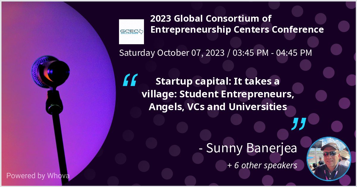 Banerjea's tweet image. I am speaking at 2023 Global Consortium of Entrepreneurship Centers Conference. Please check out my talk if you&apos;re attending the event! #GCEC2023 - via #Whova event app