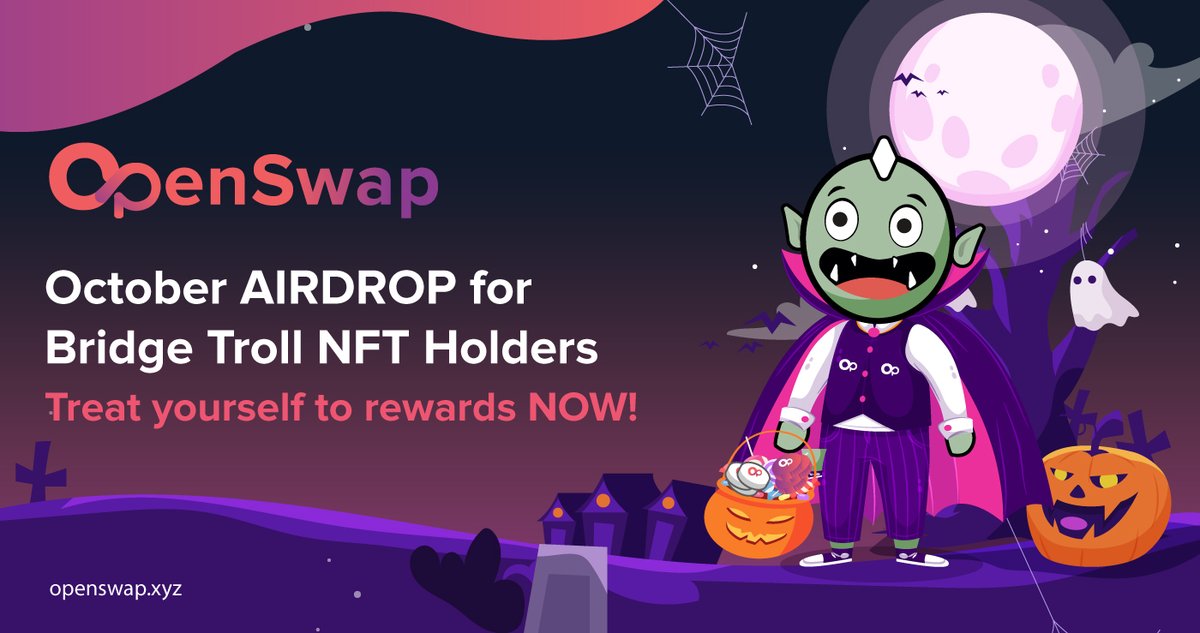 OpenSwap Bridge Troll NFT Hodlers💕 Claim your spooky October Monthly Rewards! 🌉#OpenSwap Bridge Troll NFT holders can serve as validators for our #CrossChain bridge and earn bridge fees! Mint now to enjoy the perks!🚀 openswap.xyz/#/nft/troll-ca…