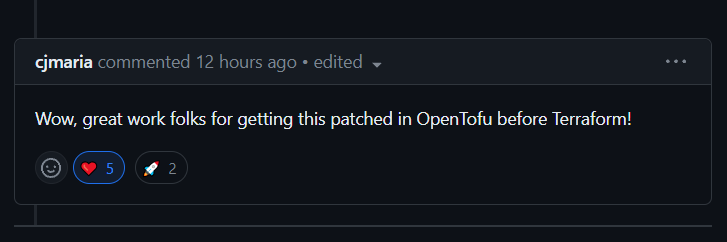 📖 True story.  
<a href="/OpenTofuOrg/">OpenTofu</a>  1.6.0 alpha rolls out on October 4th. #Terraform 1.6 GA happens on the same day. 
Both have the same bug, inherited from the shared MPL code. 
OpenTofu gets patched before legacy Terraform.  
Score one for #opensource
github.com/opentofu/opent…
