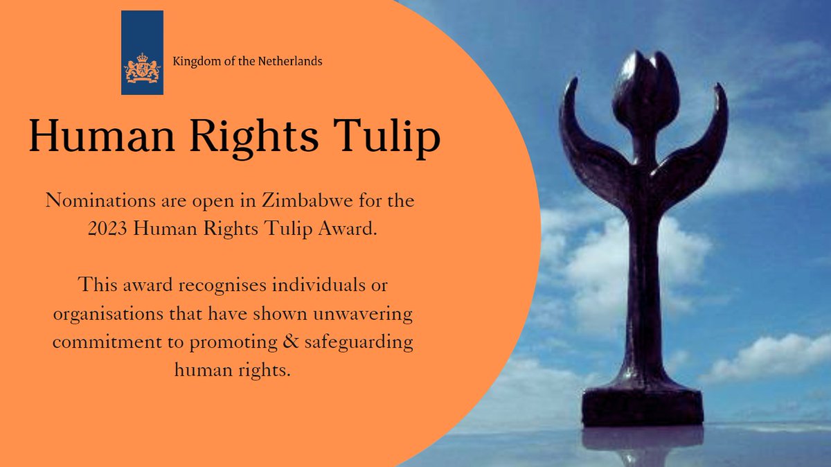 🟠Celebrating Human Rights Champions🌷 The Dutch Embassy invites nominations from #Zimbabwe for the 2023 Human Rights Tulip award. Nominate outstanding #humanrights defenders you know through the link below. 📲 bit.ly/3Q6RD5S 🗓️ Deadline: 31 October