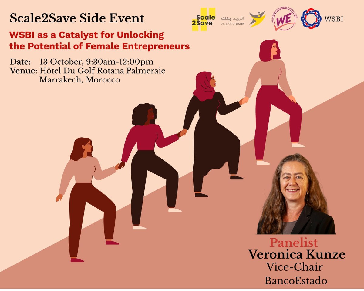 We are honoured to welcome Ms. <a href="/VeroKunze/">Verónica Kunze</a>, Vice-Chair of <a href="/BancoEstado/">BancoEstado</a> amongst the panelists of #Scale2Save's event titled “WSBI as a Catalyst for Unlocking the Potential of
Female Entrepreneurs” in #Marrakesh next Friday. Visit event webpage for more info: wsbi-esbg.org/wsbi-as-a-cata…