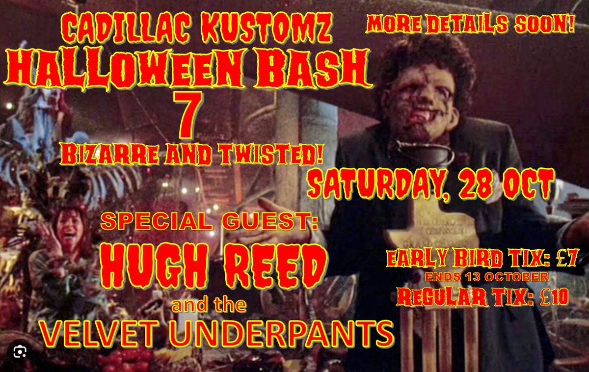 HotelKustomz's tweet photo. Saturday, 28 OCTOBER! Cadillac Kustomz Halloween #7 with HUGH REED and the VELVET UNDERPANTS!! Yes! Its the horrific display of insane props, gorgeous GHOULS and dark night insanity once again! Early bird TIX can be purchased on the link here: https://t.co/K1KiQL0Jhd https://t.co/vqzpCWaJWC