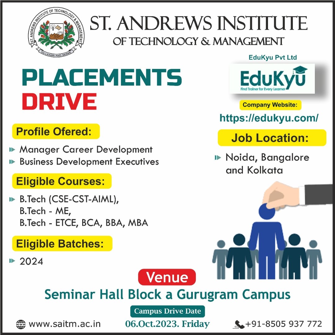 Campus Recruitment @ St. Andrews Institute of Technology & Management, Gurgaon
Company: EDUKYU
Profile 1: Manager Career Development
Profile 2: Business Development Executives
Eligibility: BTech (CST, CSE, AI/ML, ME, ETCE, BCA, BBA & MBA)
Batch: 2024
#SAITM #standrews