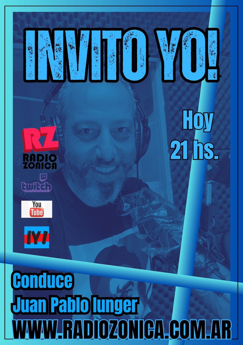 InvitoY's tweet photo. 🗣#HOY 
⏰ de 21 a 22 hs.
📢 Escucha Invito Yo!
No te lo pierdas!
Por @RADIOZONICA, https://t.co/xePu1hZwIa #YouTube y #twitch. 
Conduce JUAN PABLO IUNGER.
@JPIunger https://t.co/NkFHl9LloS