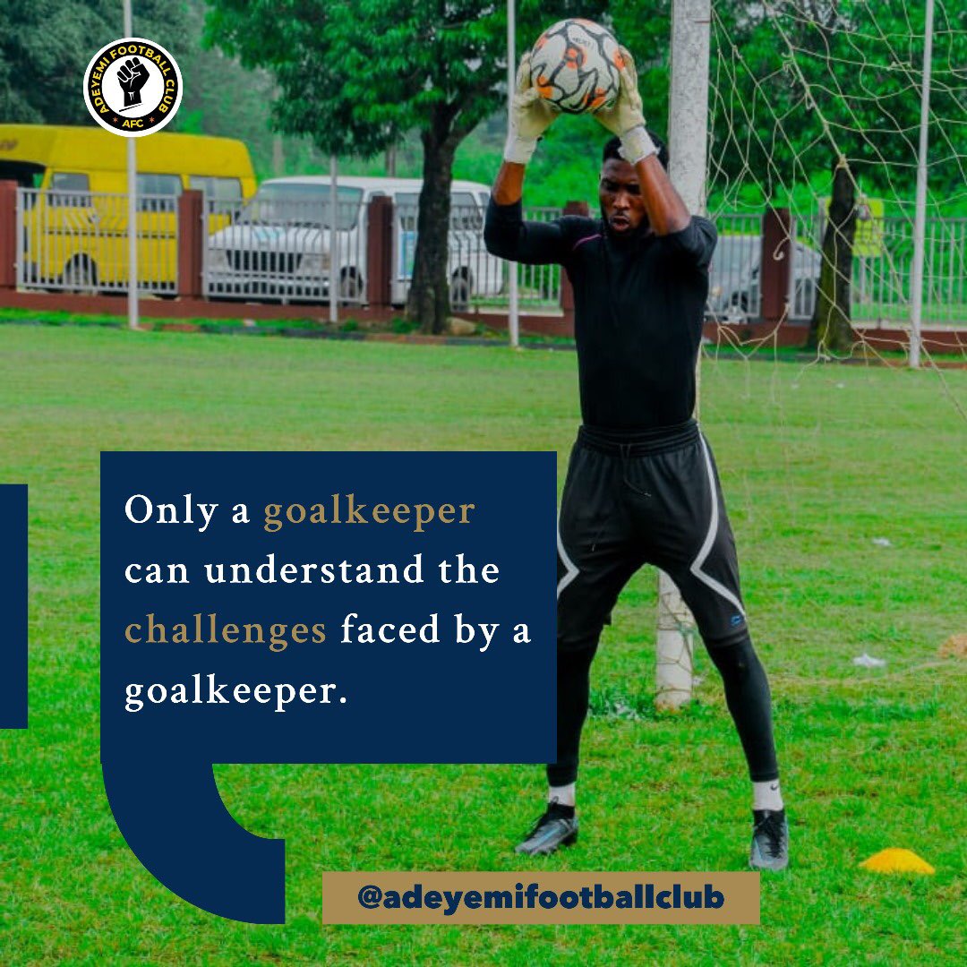 PromiseAdetona's tweet photo. ‘Only a goalkeeper can understand the challenges faced by a goalkeeper’.

@AdeyemiClub 

#AFC #AdeyemiFootballClub https://t.co/xMUZ94hUuV