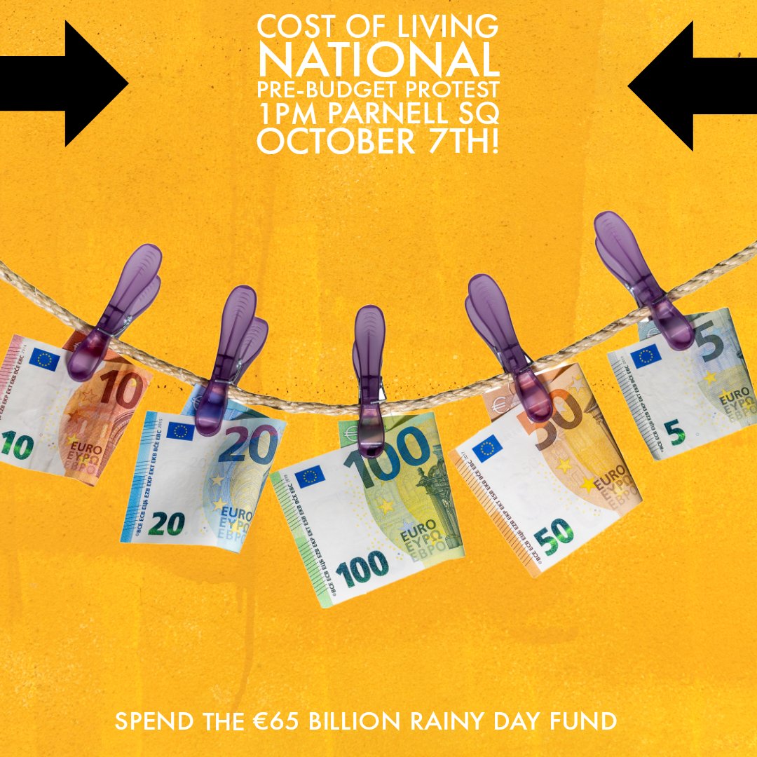 Spend the €65 billion rainy day fund to solve the cost of living and housing crisis. Protest 1pm Sat Oct 7th Parnell Sq Dublin.