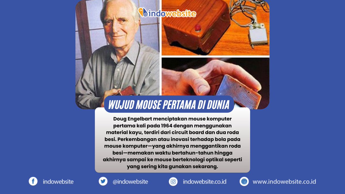 indowebsite's tweet image. Doug Engelbart menciptakan mouse komputer pertama kali pada 1964 dengan menggunakan material kayu, terdiri dari circuit board dan dua roda besi. #dougengelbart #indowebsite #webhosting