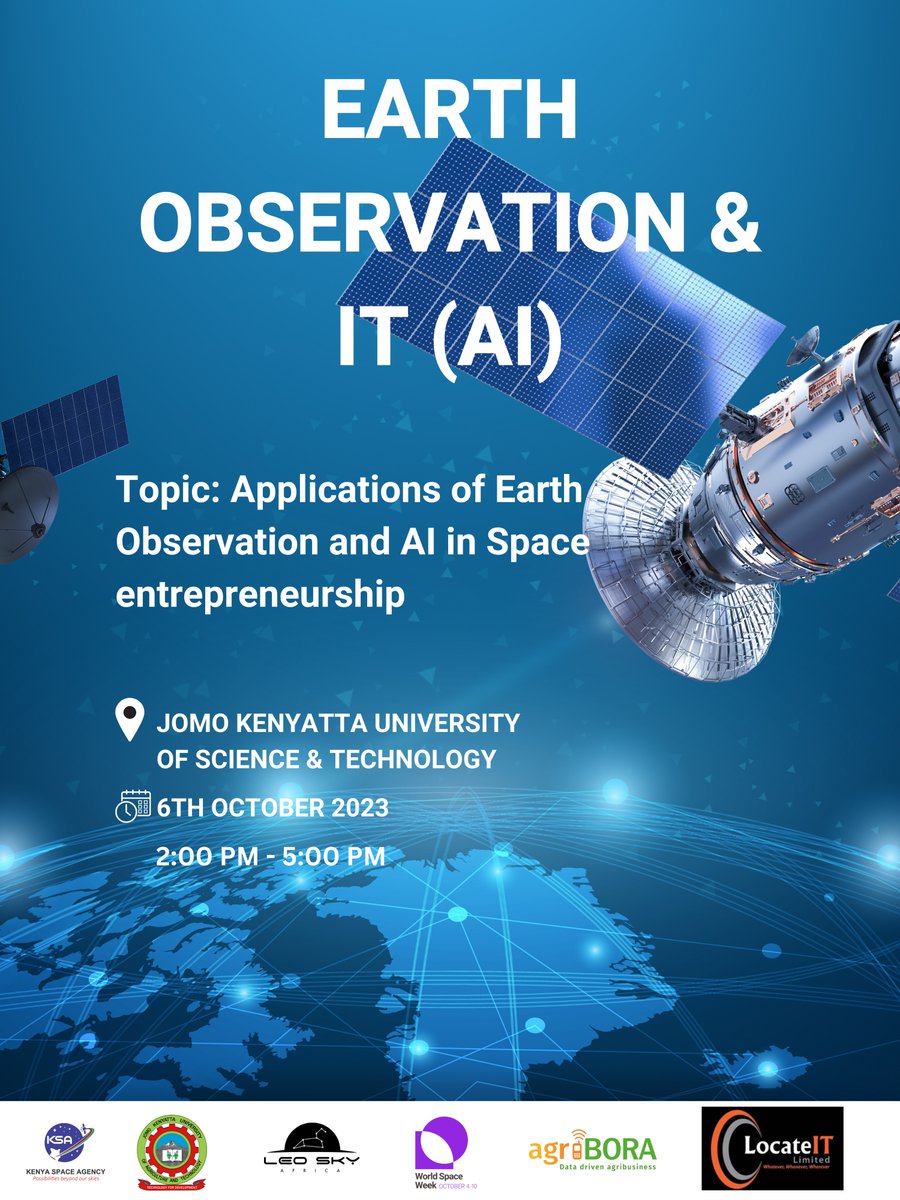 SpaceAgencyKE's tweet photo. Join us TODAY, October 6th, 2023, at The Jomo Kenyatta University of Agriculture and Technology to celebrate World Space Week (Kenya Chapter)! 🌌 The focus will be "Earth Observation and IT". #WorldSpaceWeek #SpaceEntrepreneurship #leosky #Astronomy #SpaceScience #KenyaChapter https://t.co/Ux2rP87lDz