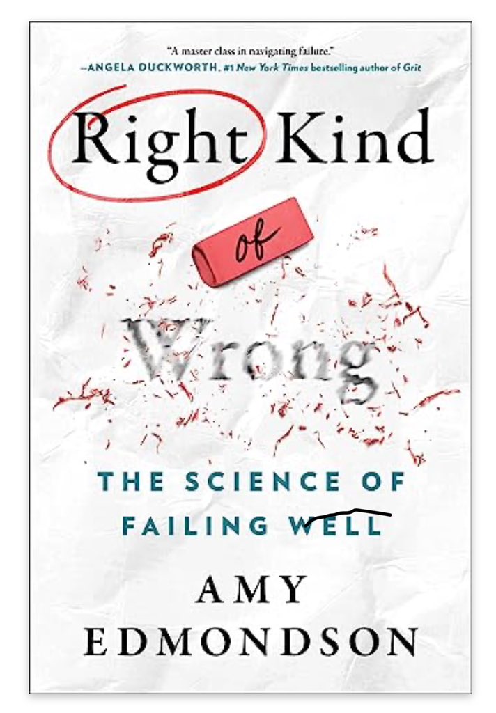 Essential reading for all educators especially in #MedEd Right Kind of Wrong: the Science of Failing Well by @AmyCEdmondson