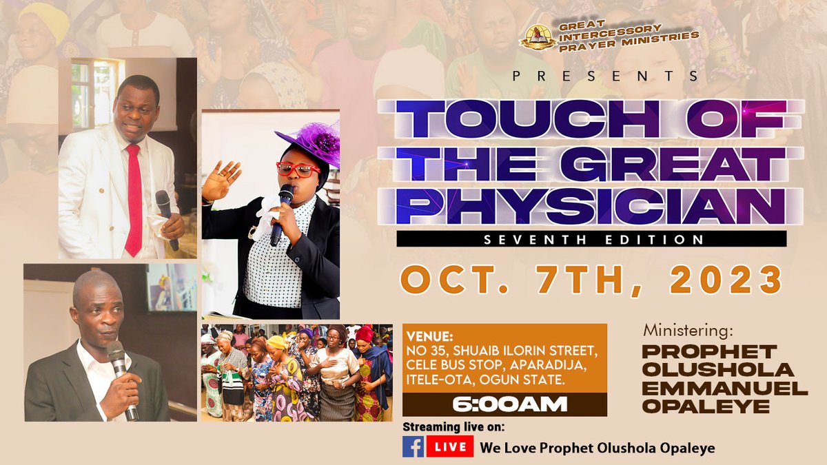 The 7th edition of TOUCH OF THE GREAT PHYSICIAN
Date: Saturday 7th October, 2023
Time: 6:00am
Come and meet with Jesus!
#GIPMWorldwide
#TouchOfTheGreatPhysician
#7thEdition 
#JesusIsLord