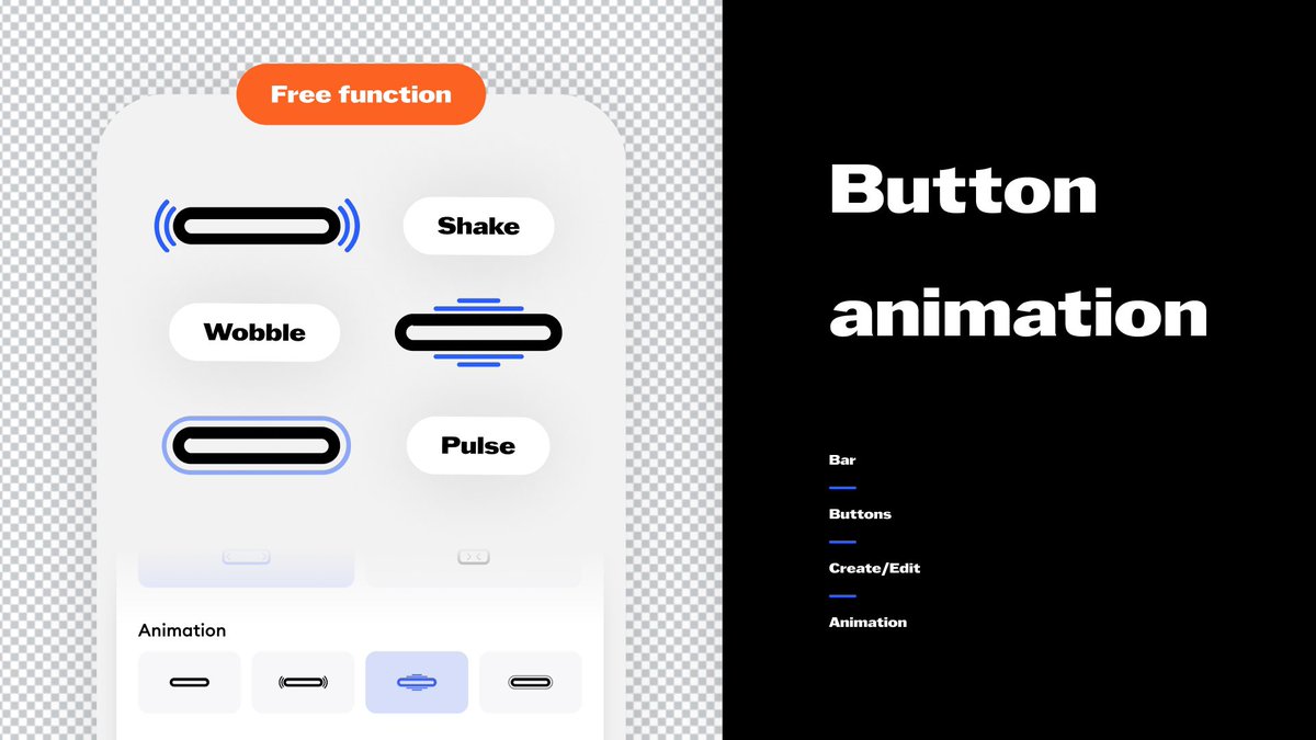 Button Animation 😎

Now you can apply a cyclic animation to each button, attracting your customers' attention and encouraging them to take a targeted action.

The function is entirely free.