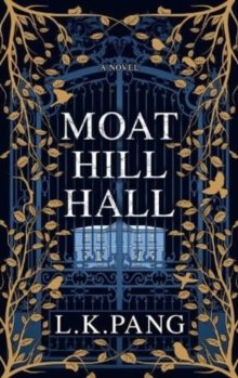 Local Author L.K. Pang will be visiting our shop in #knaresborough tomorrow - Saturday 7th October - at 12pm to sign copies of her first novel 'Moat Hill Hall' #knaresborough @LKPang_Author @ChronosPublish