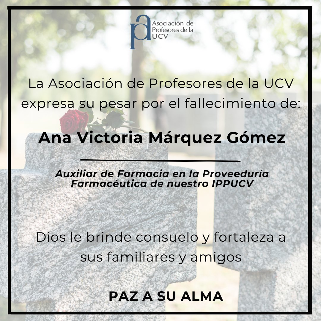 APUCV's tweet photo. Lamentamos informar el fallecimiento de nuestra compañera de labores Ana Victoria Márquez Gómez. Paz a su alma.

#IPPUCV https://t.co/m9E36a6XP1