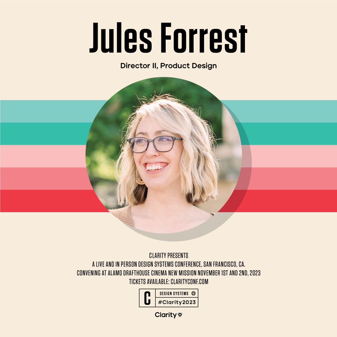 Clarity_conf's tweet image. Meet the speakers of #Clarity2023 ✨Jules Forrest is a Product Design Director leading design systems and content design at Credit Karma. She is also the visionary mind behind "Women Who Design." Hurry to grab your 🎟 today! (🔗 in bio)⁠ #Clarity #ReturnToForm #DesignSystems