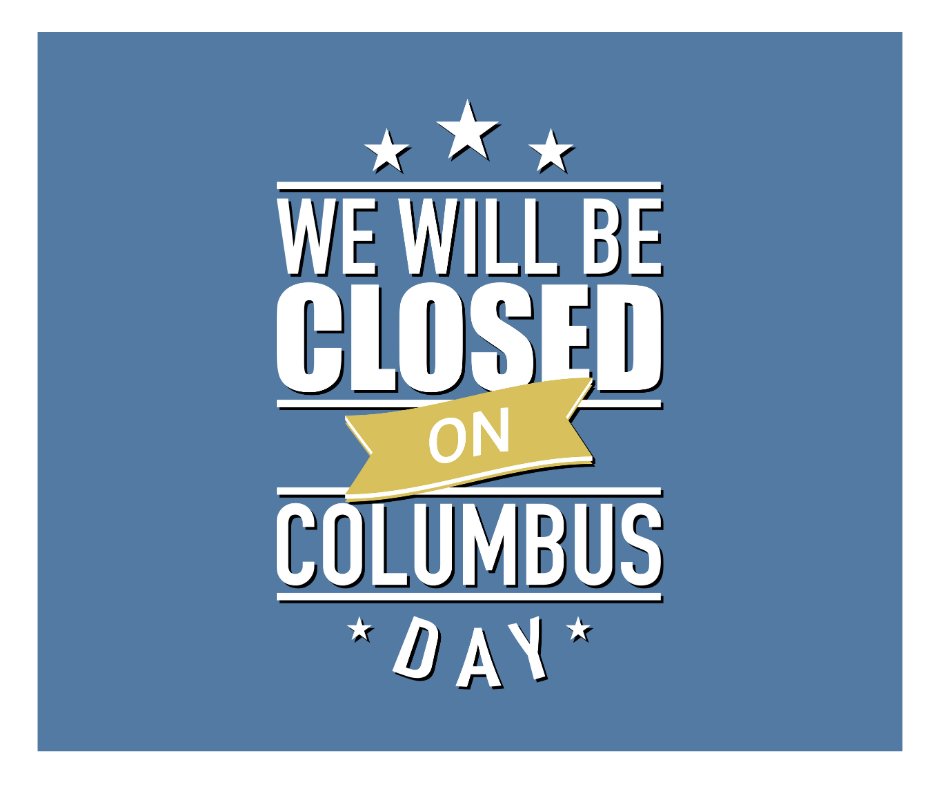 Reminder: All of our branches will be closed on Monday, October 9th, in observance of Columbus Day. Our dedicated team will be back to serve you first thing on Tuesday, October 10th. Wishing everyone a wonderful holiday weekend!
