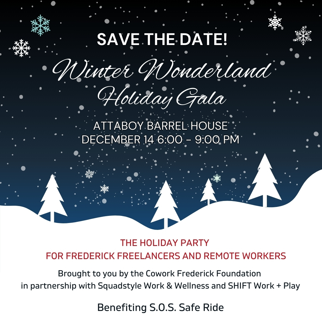 To all you freelancers and remote workers who are tired of missing out on a holiday party: The Cowork Frederick Foundation is throwing a Holiday Gala, benefiting @SOSSafeRide. Save the date! (12/14, 6-9 pm). A way to get tickets will be posted soon.