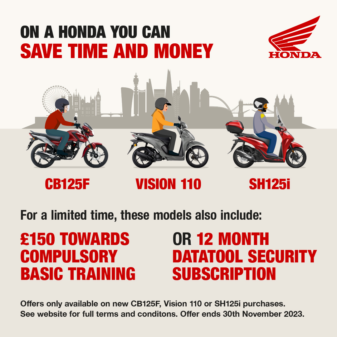 Purchase any of the following @HondaUKBikes models and receive £150 towards your CBT, or a 12 month Datatool Security subscription:

🏍️ CB125F
🛵 Vision 110 
🛵 SH125i

T&Cs apply. Speak to our Honda sales team for more info!
