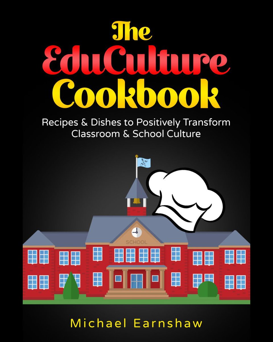 The EduCulture Cookbook: Recipes & Dishes to Positively Transform School & Classroom Culture by Michael Earnshaw @MikeREarnshaw @PunkClassrooms bit.ly/educulturecook… #EduCultureCookbook #education #MentalHealth