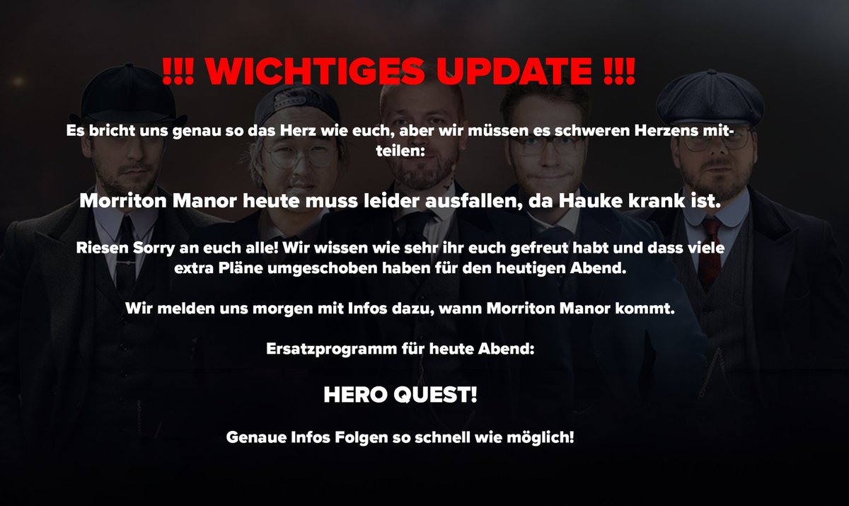 Ihr habt es ja vermutlich schon mitbekommen: #MorritonManor heute muss ausfallen. Wir haben als Ersatz #HeroQuest als Programm! Infos dazu kommen so schnell wie möglich. Gute Besserung an <a href="/DerHauge/">Hauke</a>, Gesundheit geht immer vor. ❤️