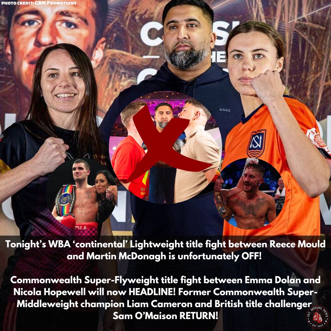 IntBoxingNews's tweet photo. 🥊 THE SHOW GOES ON! 

The WBA Lightweight title fight between @Reecemould and Martin McDonagh is OFF‼️

Commonwealth Super-Flyweight title CLASH between Emma Dolan and @NicolaHopewell will now HEADLINE @gbm_sports’ show!💥

@liamcameron21 &amp; @SamTheSensation feature!🔥 https://t.co/fXeOHCO93D