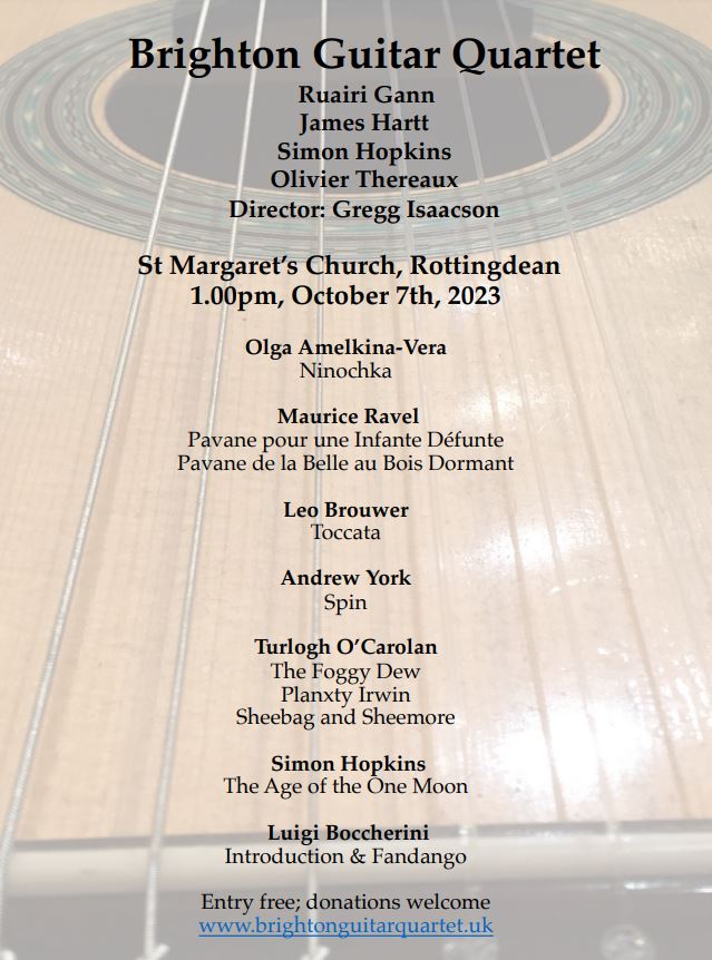 The Brighton Guitar Quartet will be performing on Saturday 7 October at 1pm at St Margaret's Church, Rottingdean. The concert will feature music by Boccherini, Ravel, Leo Brouwer and much more, including Irish folk arrangements and music by NMB composer Simon Hopkins.
