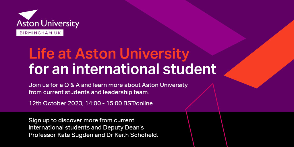 📚 Thinking of joining Aston University from overseas for your postgraduate studies?👀

Don’t miss our webinar with Deputy Dean’s Prof Kate Sugden and Dr Keith Schofield, in discussion with current international students. Thursday 12th Oct, 2-3pm BST.
tinyurl.com/4z7vmrmk