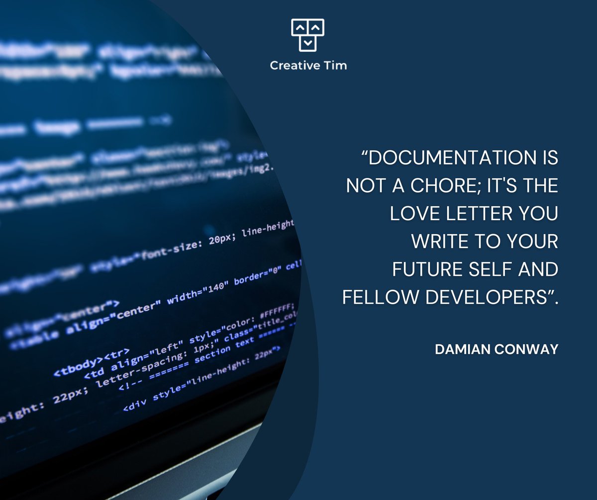 CreativeTim's tweet image. Documentation is a love letter to your future self and fellow developers. 💌💻
#CodeWisdom #DocumentationMatters