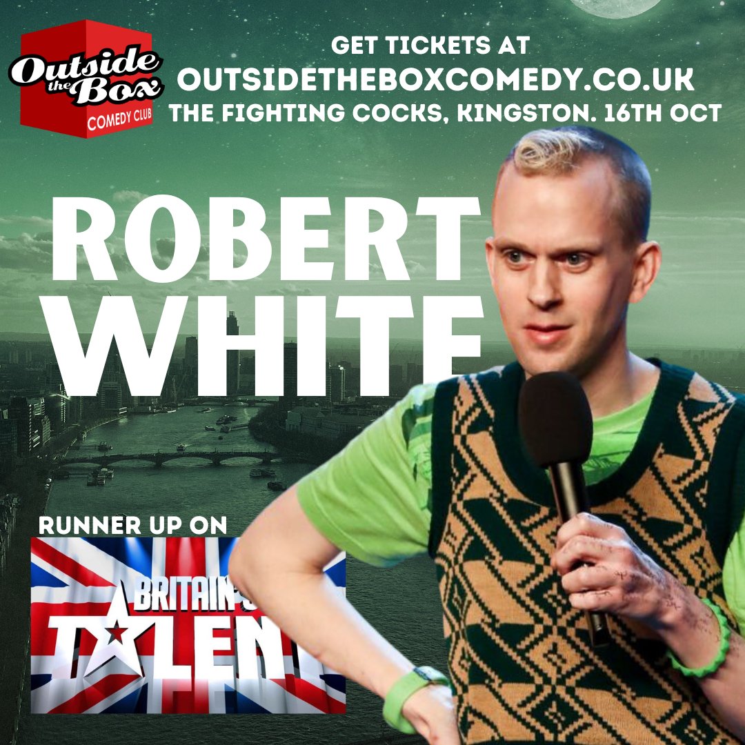 Britain's Got Talent runner up @robertwhitejoke is headlining in Kingston @OTBcomedy on the 16th Oct. Get tickets at outsidetheboxcomedy.co.uk/show.htm?id_gi…