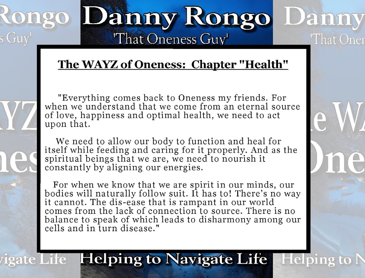 From the chapter on 'Health' in my new book 'The WAYZ of Oneness' available at Amazon  

#oneness #thatonenessguy #authors #thewayzofoneness #health #healthychoices #thebodyheals #cellregeneration #connecttoyourbody #connecttosource