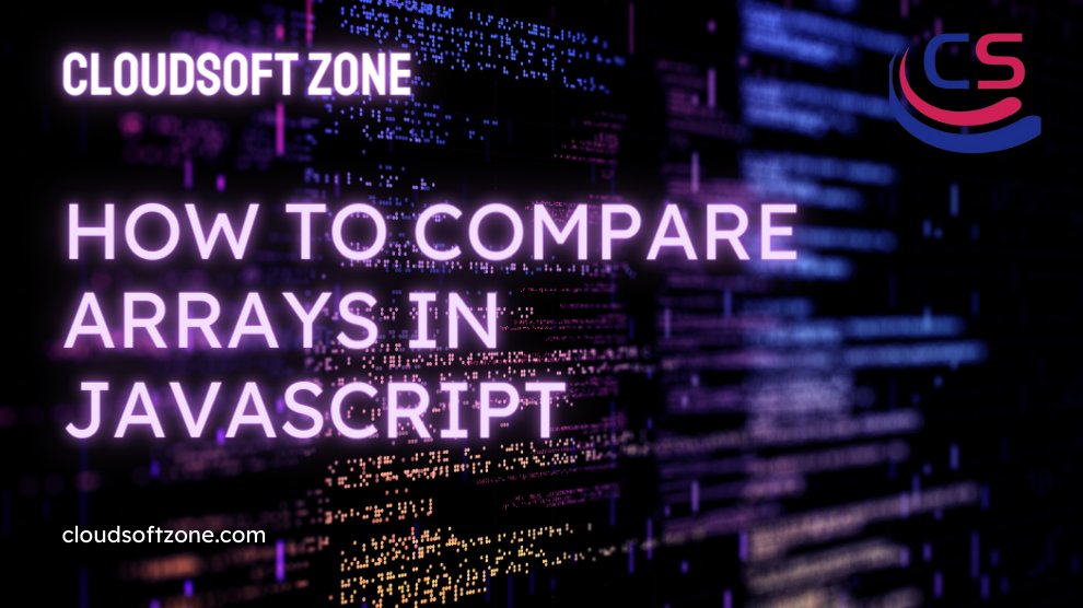 cloudsoftzone's tweet image. Discover the ins and outs of comparing arrays in JavaScript with Cloudsoft Zone&apos;s latest blog post. Dive deep into various methods, tips, and tricks to master the array comparison game. 🚀 : 👉👉bit.ly/3LQMDA9 #CloudsoftZone #JavaScriptMagic #ArrayComparison #TechTips
