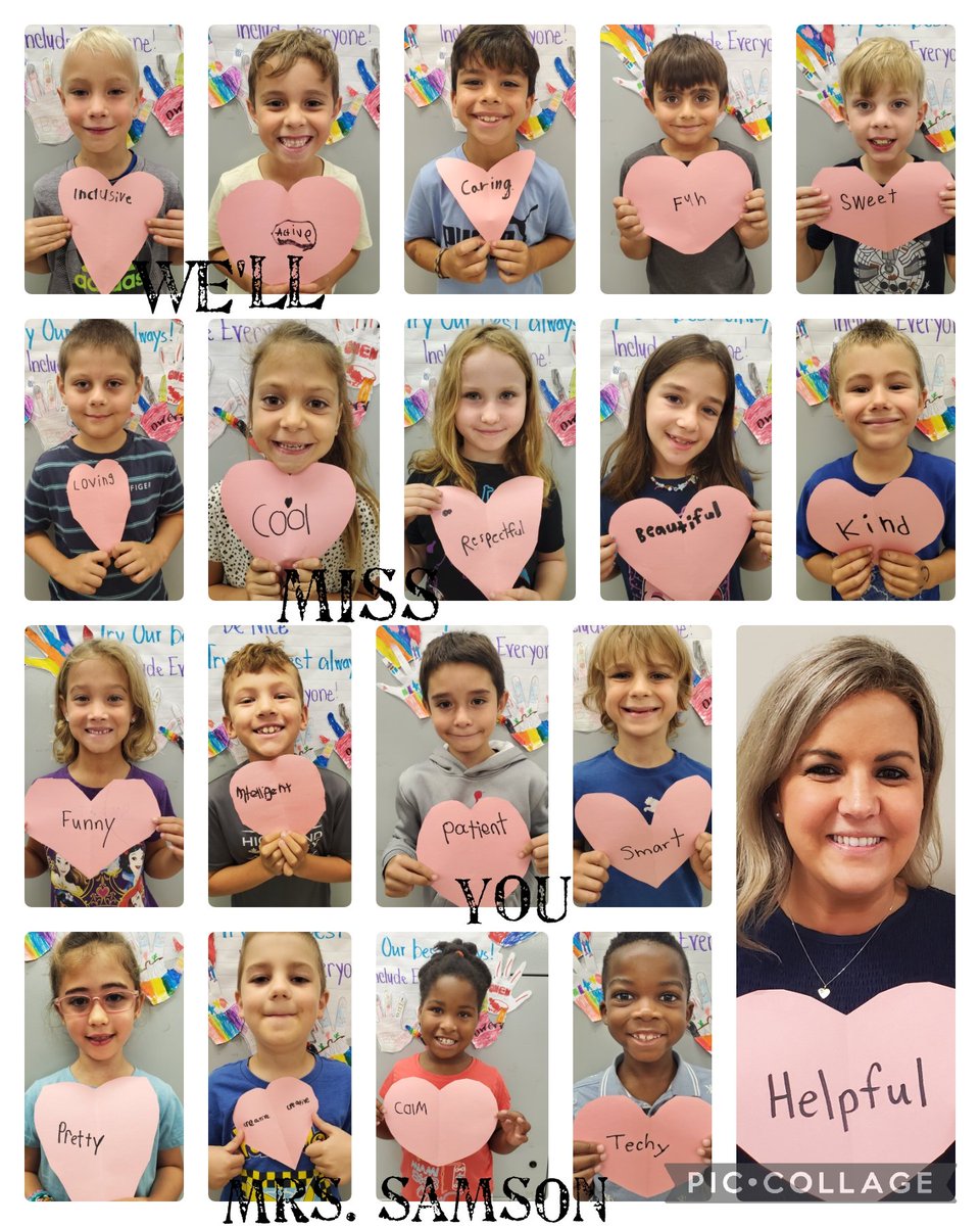 You have touched all of our hearts and we will miss you so much. Good luck at your new school Mrs. Samson! Love, Mrs. Berardine's Grade 2 class.