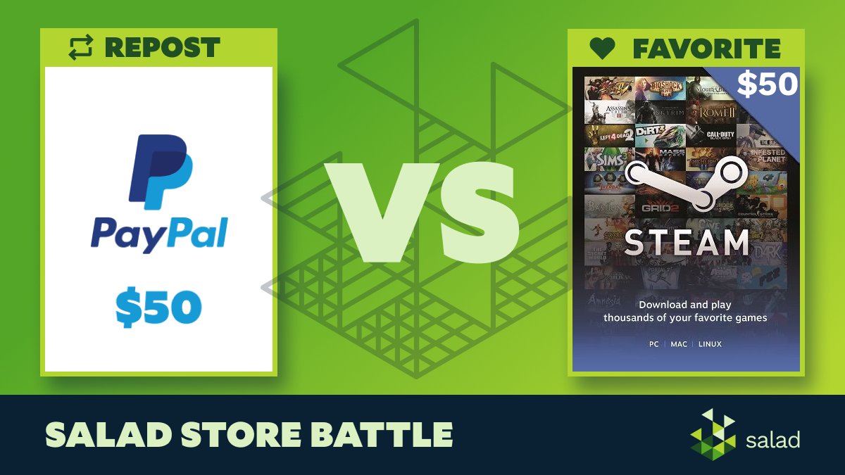 🥊 SALAD STORE BATTLE 🥊 Which reward would you rather redeem that hard earn Salad balance for? 🔄 Retweet for a $50 PayPal balance 💵 ❤️ Favorite for a $50 Steam Gift Card 🎮 Leave a comment and let us know why and we will give one lucky winner their choice! #Giveaway