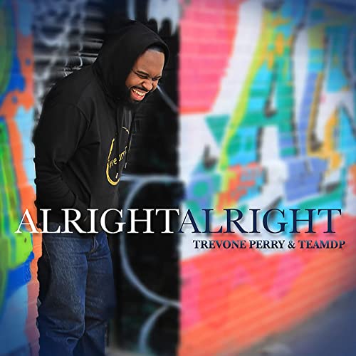 .#NowPlaying Alright Alright - Trevone Perry &amp; TeamDP » LISTEN NOW at BlackGospelRadio.net #GospelMusic #BGRLive
 » Get this song: links.autopo.st/8hce