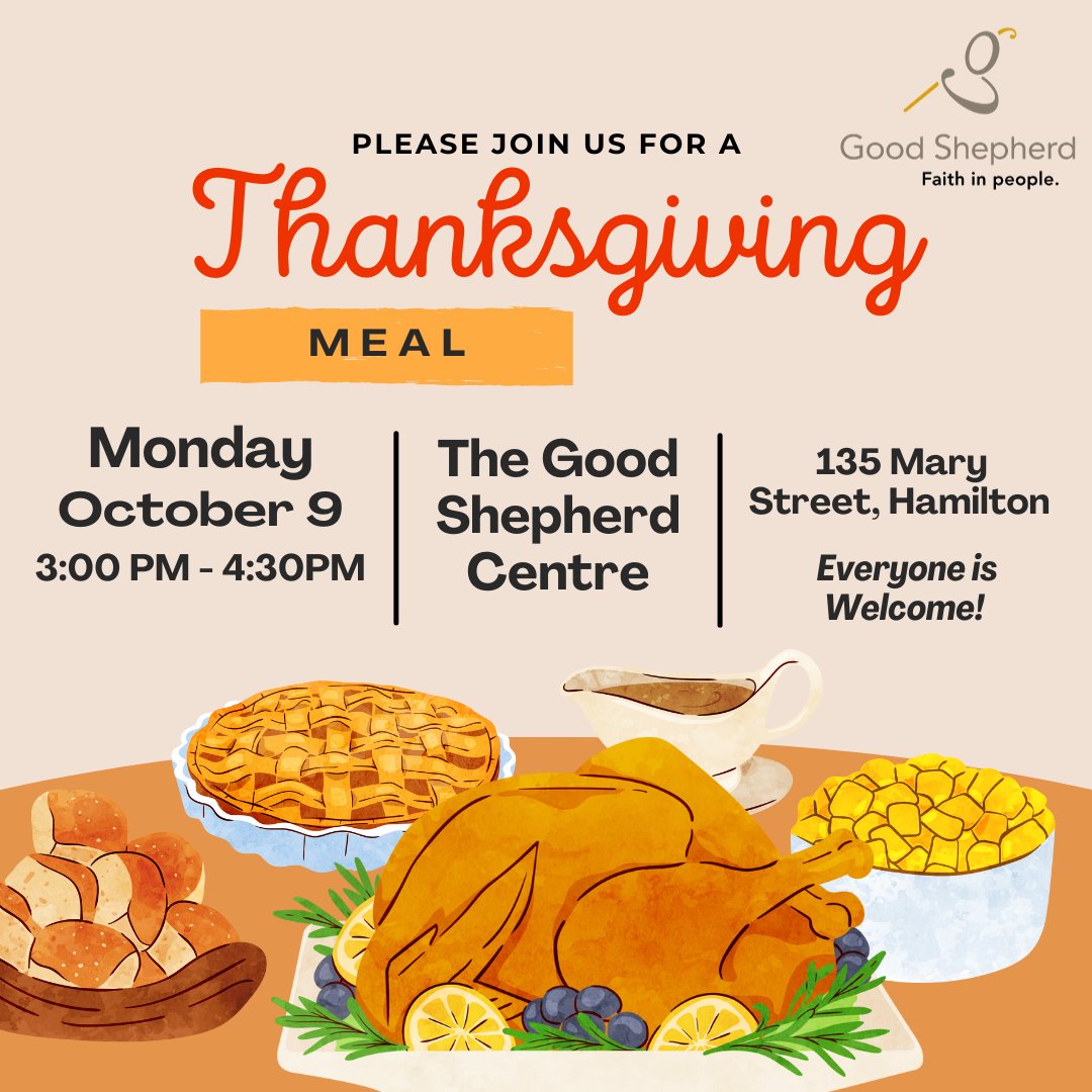 Good Shepherd's Annual Thanksgiving meal is being held on Monday, October 9, from 3 to 4:30 p.m. at The Good Shepherd Centre, 135 Mary Street in Hamilton. The meal is free of charge to anyone in the community and will be handed to guests at the side door of the dining room. 
🍽️🦃