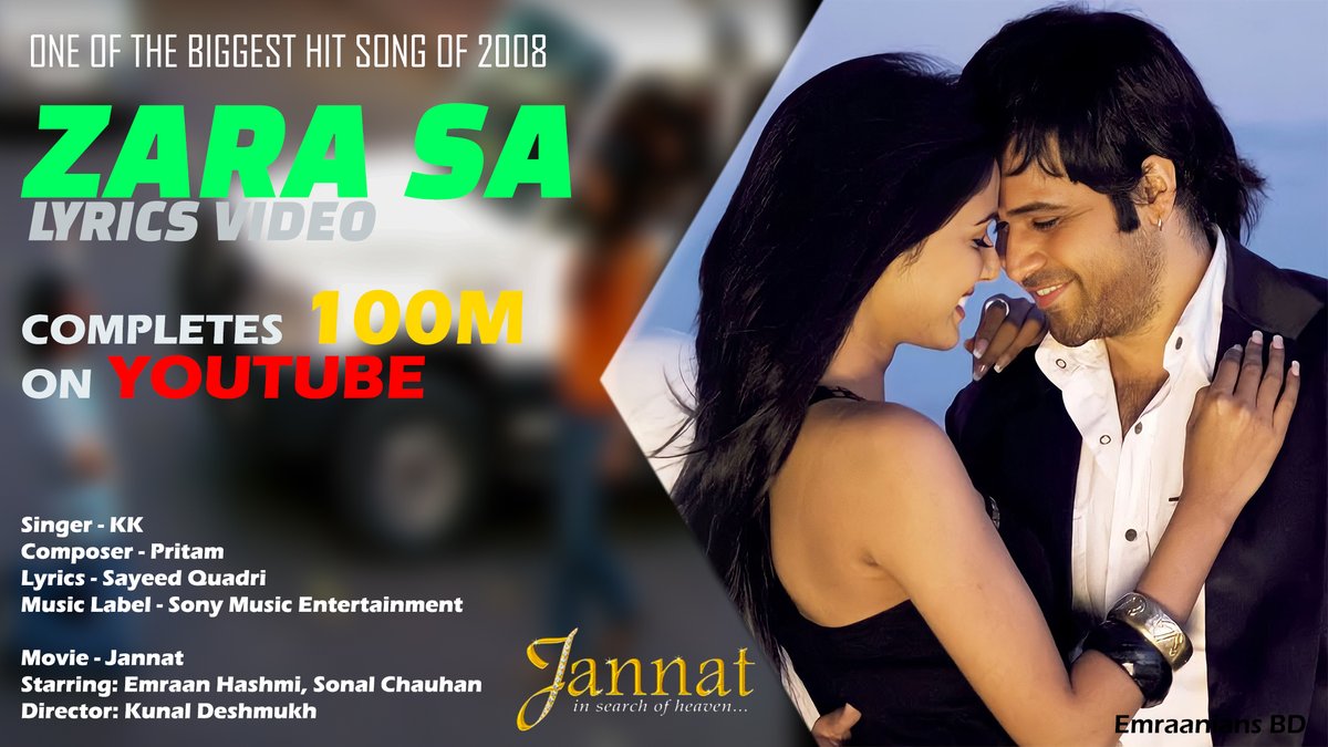 #ZaraSa completes 100M views on YouTube🔥

In the numerous records of #EmraanHashmiSongs, one more record has been added.

#KK #KKsongs #EmraanHashmi #Pritam #SayeedQuadri #Jannat