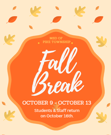 Have a safe and relaxing Fall Break. We look forward to seeing our <a href="/PikeSchools/">Pike Twnshp Schools</a> family on October 16th.