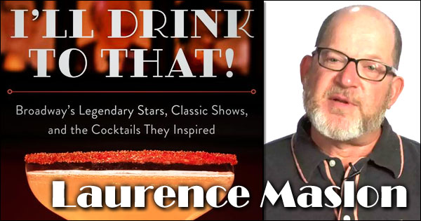 SoundsofBway's tweet image. On today's episode of "On Broadway,"I chat with Laurence Mason, the author of the book, I'll Drink to That!: Broadway's Legendary Stars, Classic Shows, and the Cocktails They Inspired.  broadwayradioprograms.com #nyutisch #joanmarcus #BroadwayCocktails