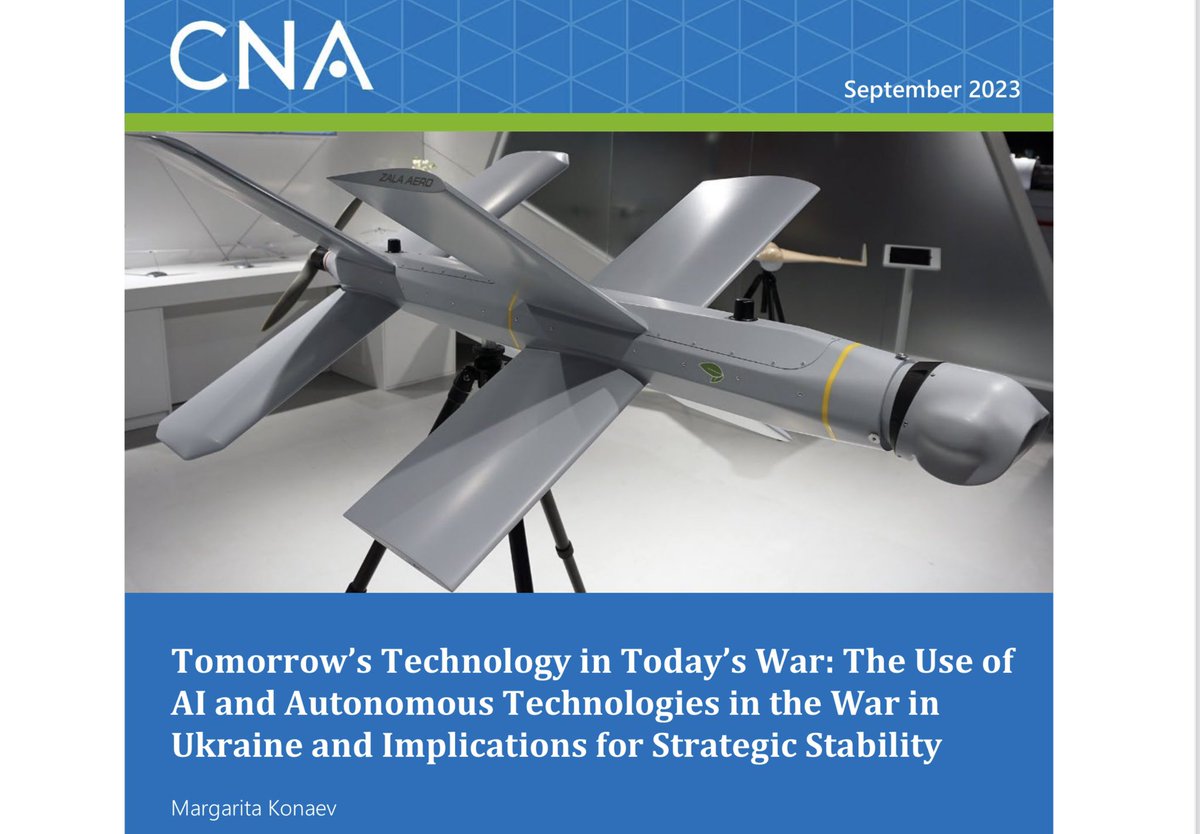 A new report from @RitaKonaev and @CNA_org on the use of #AI and Autonomous systems in #Ukraine, and the implications for strategic stability.

cna.org/reports/2023/1…